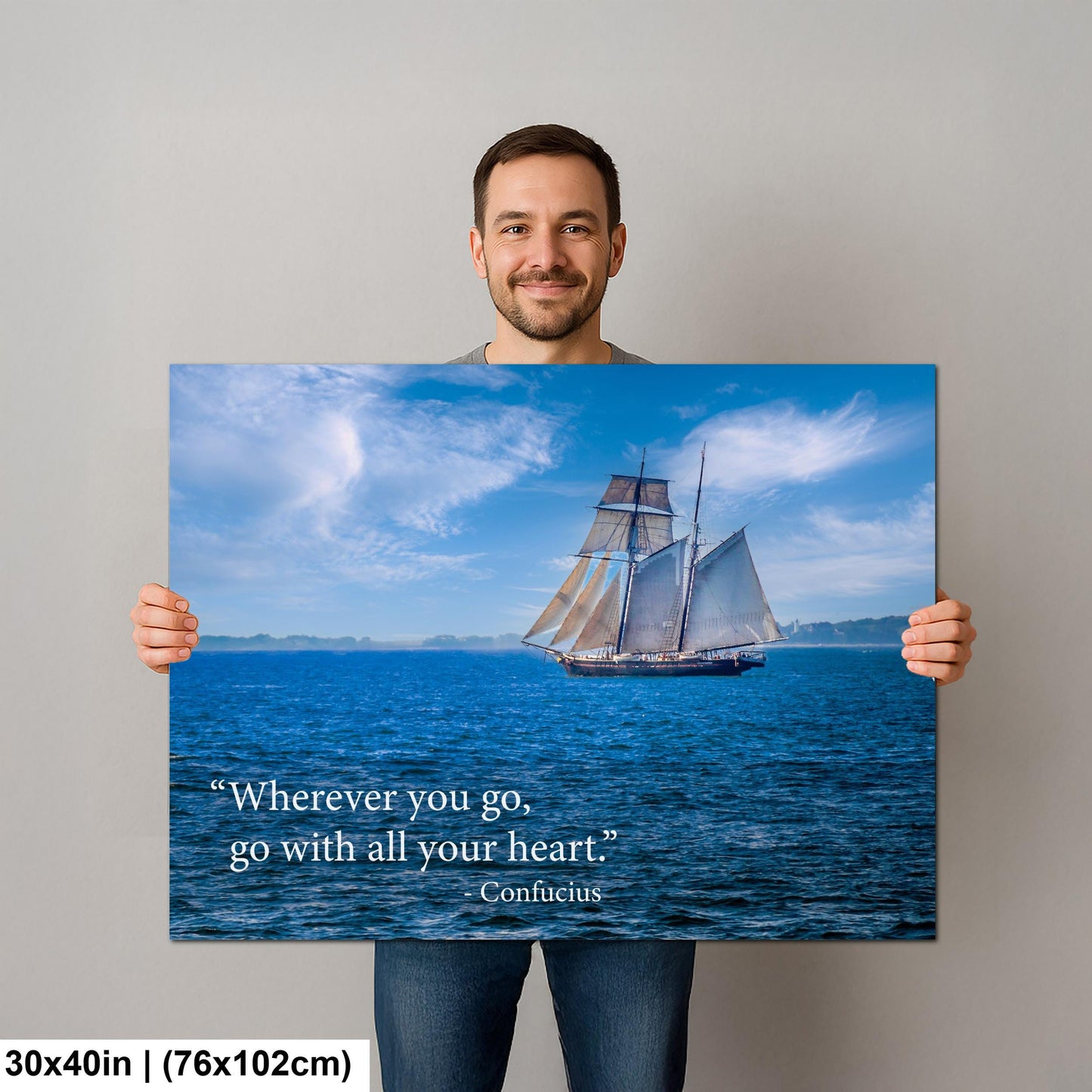 Confucius Wherever You Go Tall Ship Motivational Photography Print
