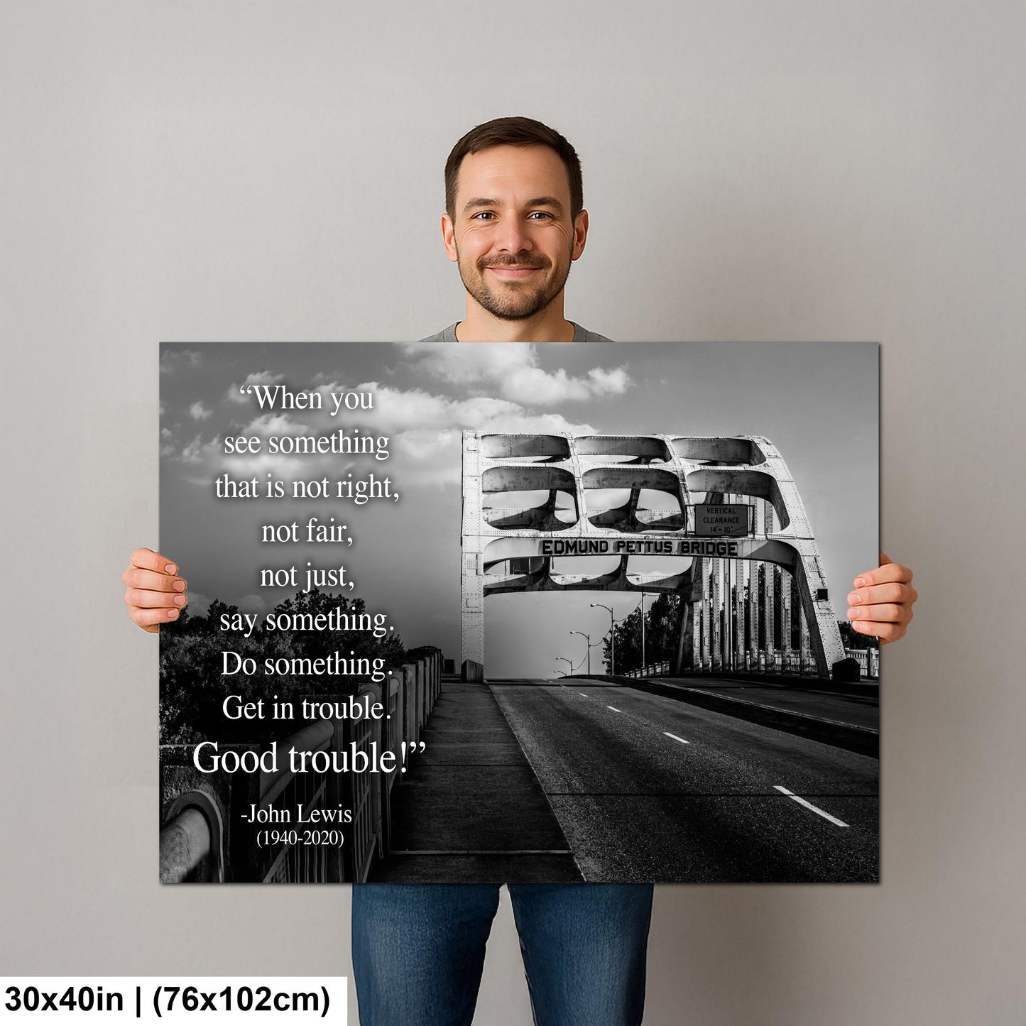 Edmund Pettus Bridge, John Lewis Tribute, Good Trouble Quote, Civil Rights Wall Art