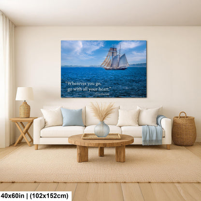 Confucius Wherever You Go Tall Ship Motivational Photography Print