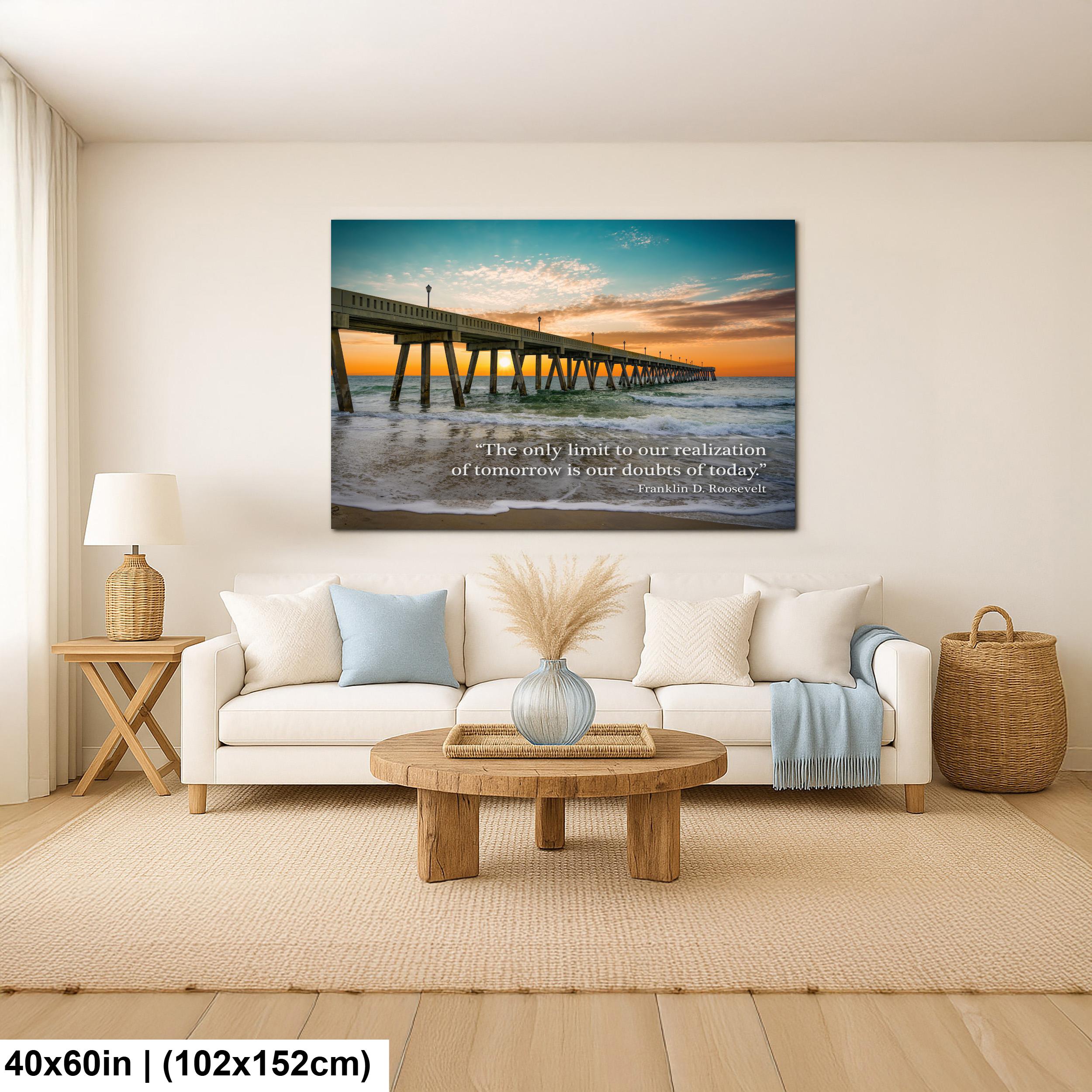 Ocean Pier Sunset Art - Inspirational Home Decor | Franklin D Roosevelt Quote Print
