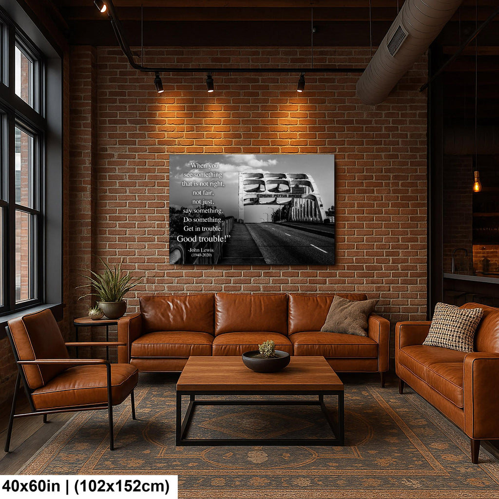 Edmund Pettus Bridge, John Lewis Tribute, Good Trouble Quote, Civil Rights Wall Art