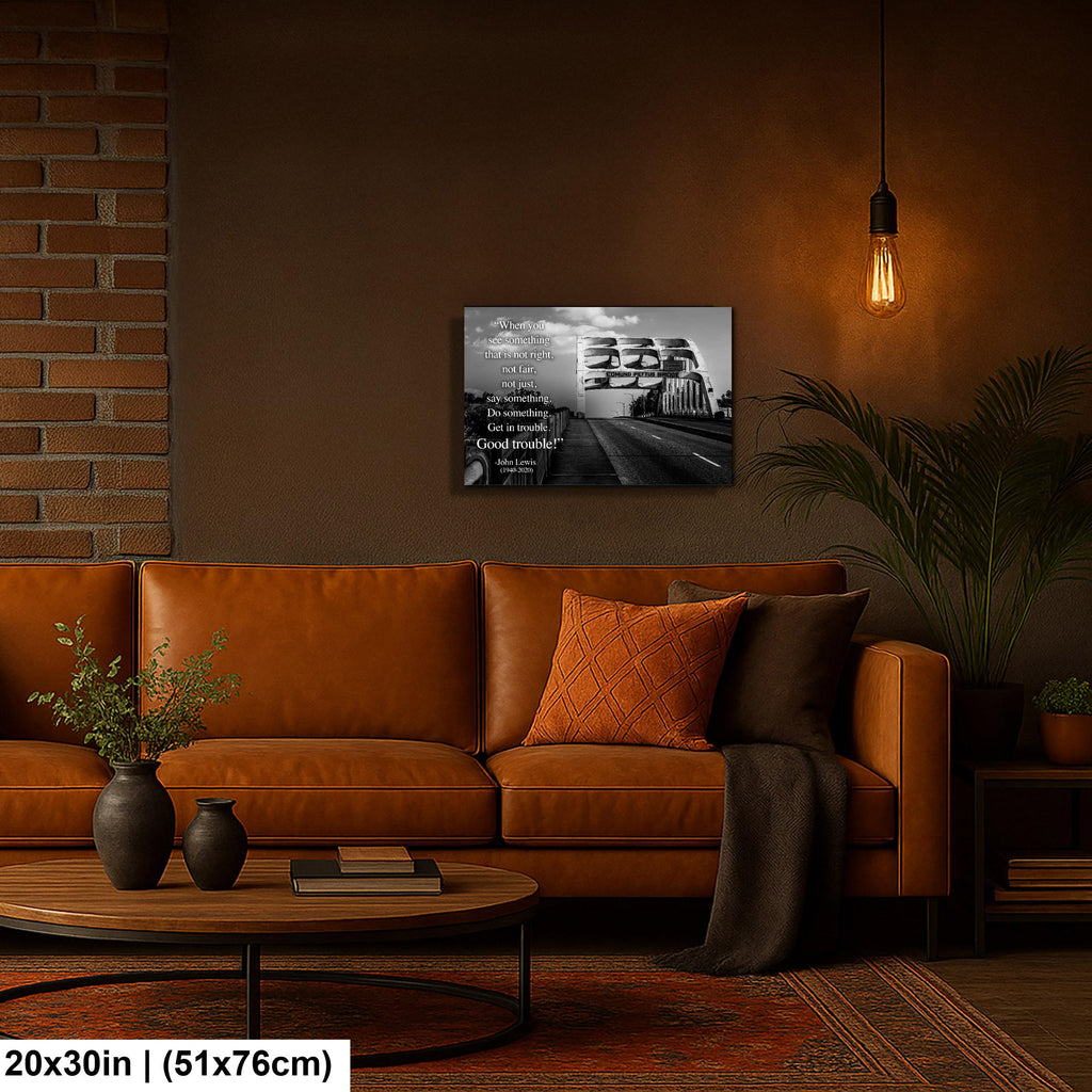Edmund Pettus Bridge, John Lewis Tribute, Good Trouble Quote, Civil Rights Wall Art