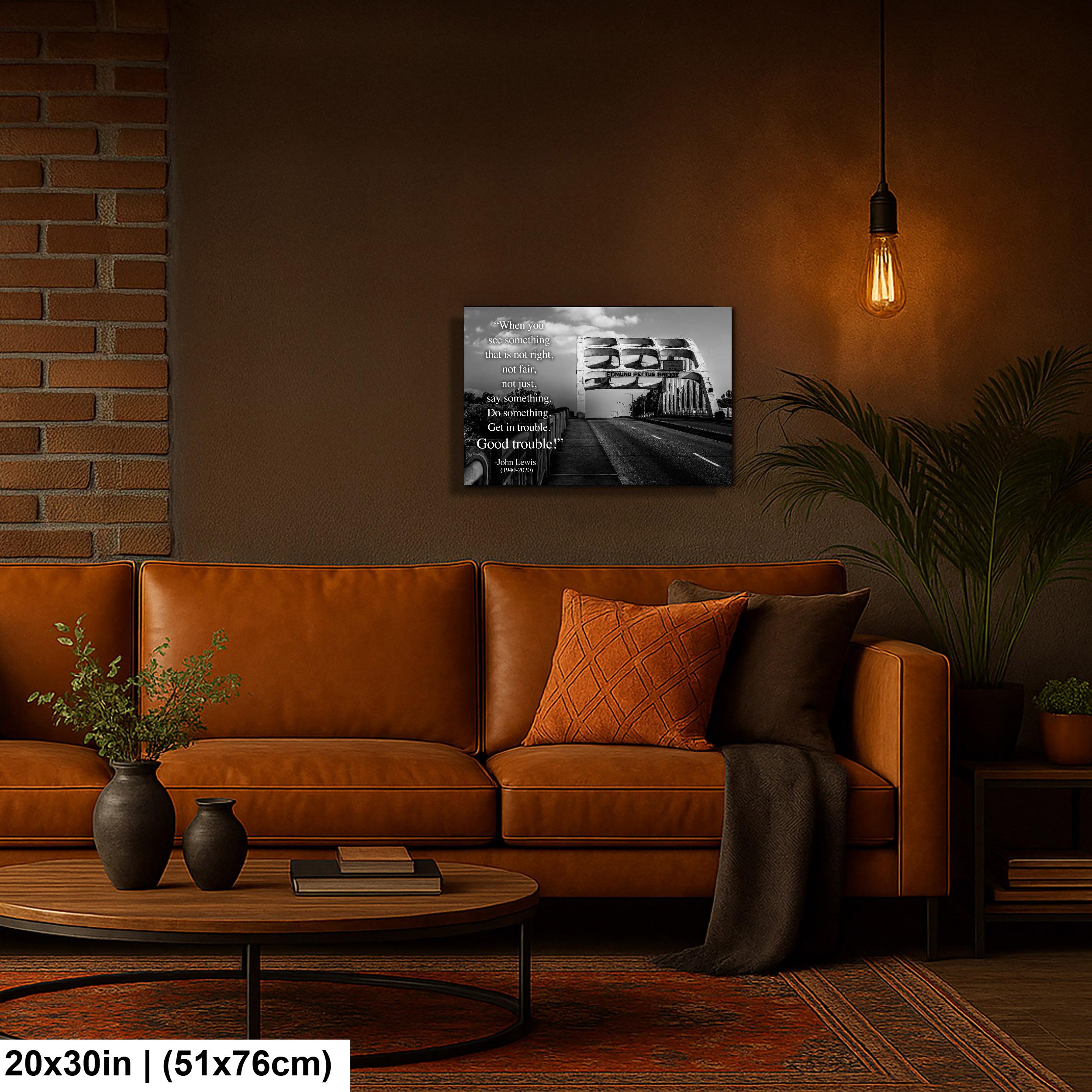Edmund Pettus Bridge, John Lewis Tribute, Good Trouble Quote, Civil Rights Wall Art