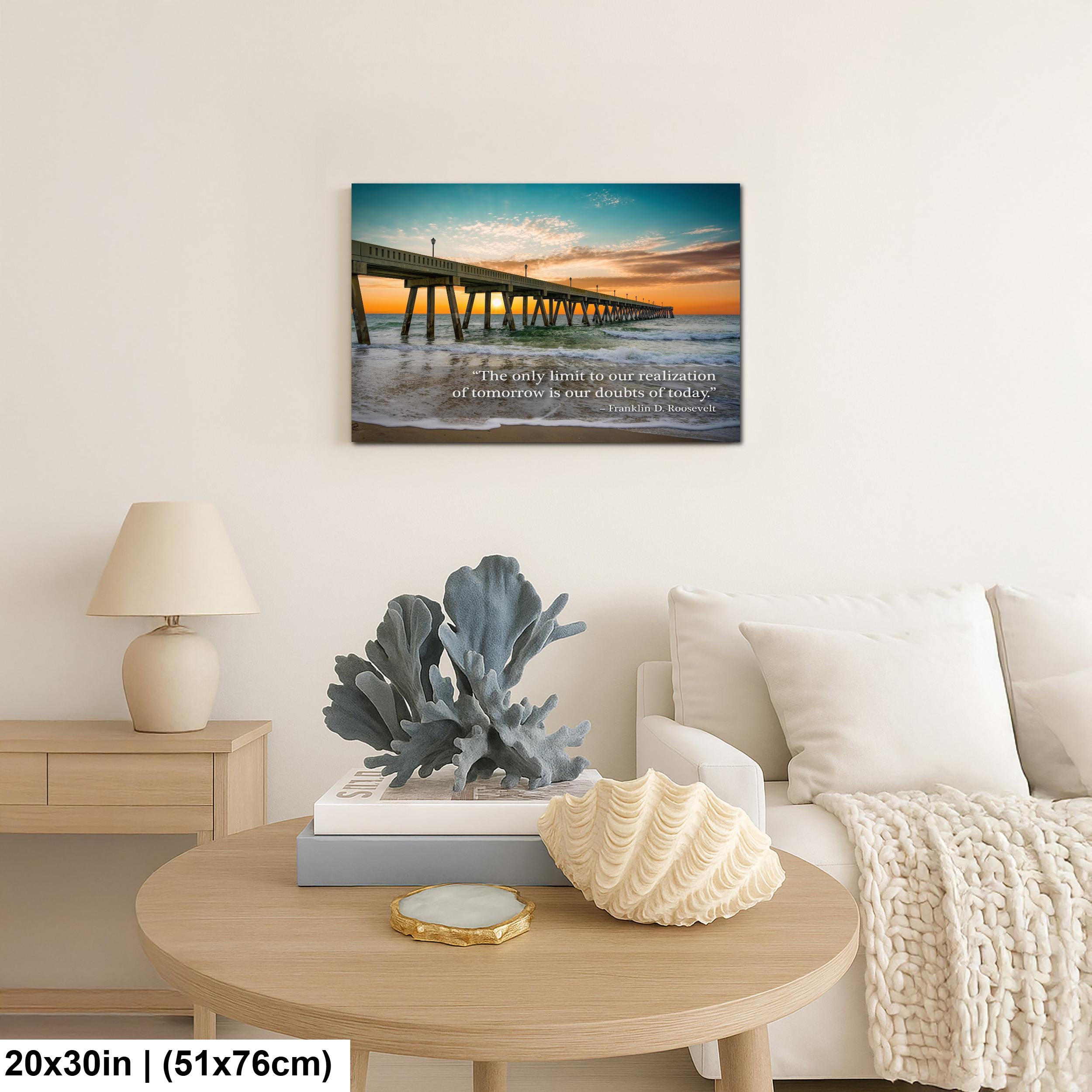 Ocean Pier Sunset Art - Inspirational Home Decor | Franklin D Roosevelt Quote Print