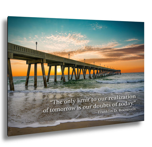 Ocean Pier Sunset Art - Inspirational Home Decor | Franklin D Roosevelt Quote Print