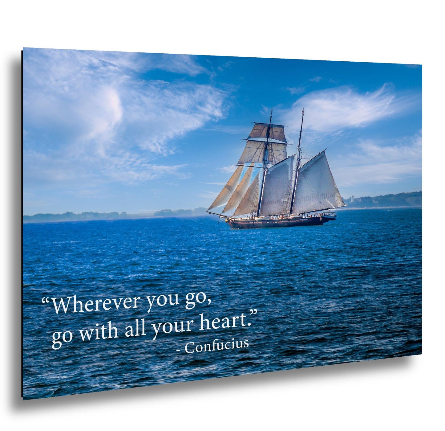 Confucius Wherever You Go Tall Ship Motivational Photography Print