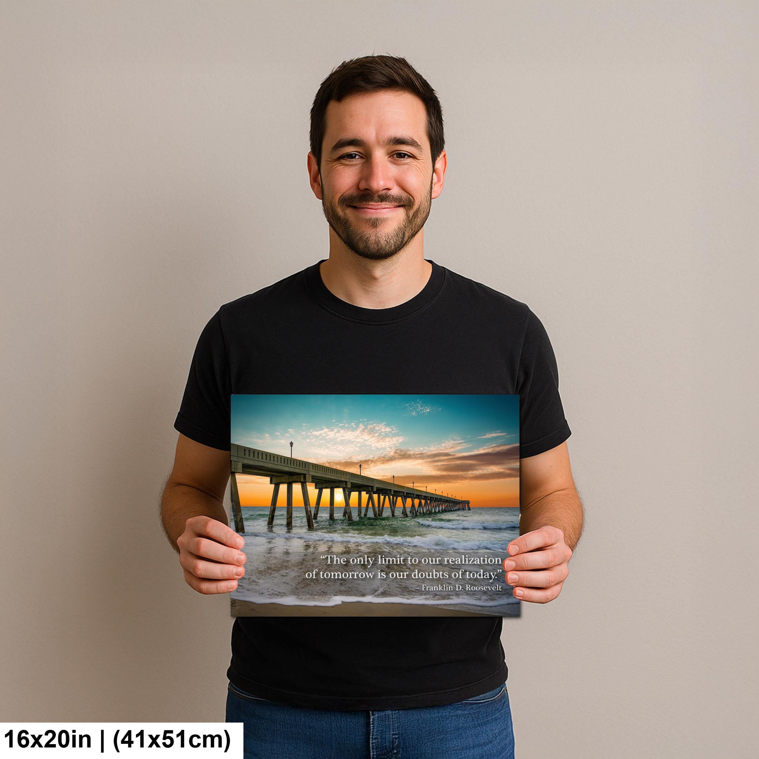 Ocean Pier Sunset Art - Inspirational Home Decor | Franklin D Roosevelt Quote Print