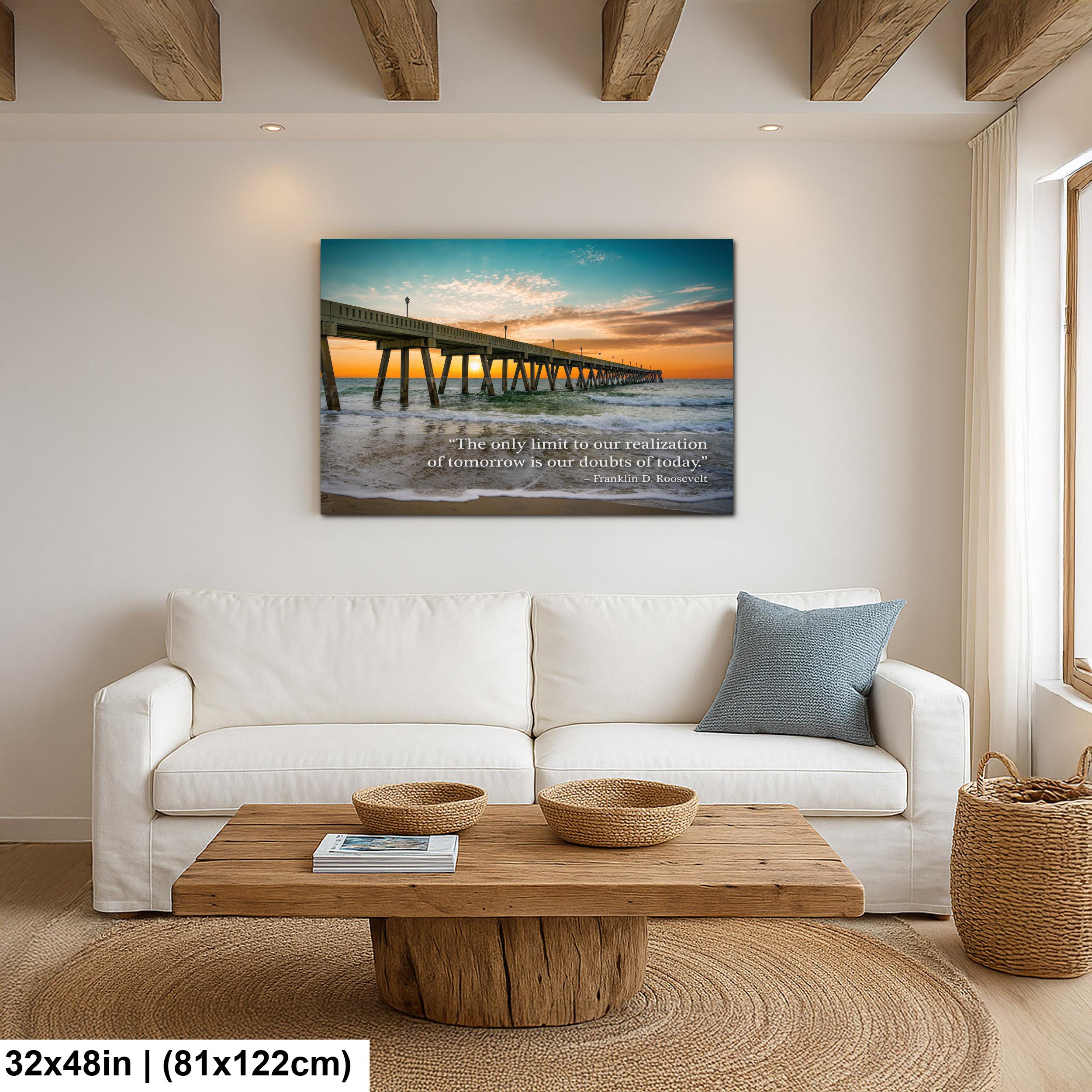 Ocean Pier Sunset Art - Inspirational Home Decor | Franklin D Roosevelt Quote Print